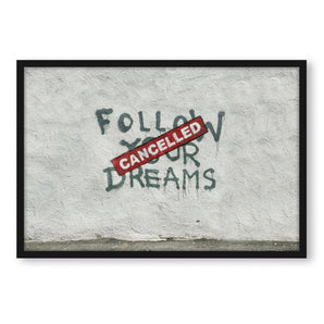 Poster im Rahmen - Follow your Dreams 2.0